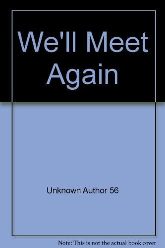 We'll Meet Again