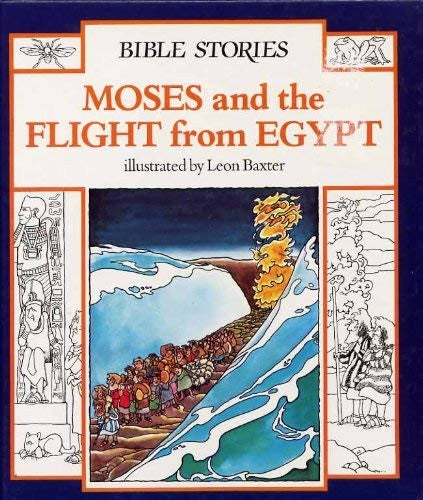 Moses and the Flight from Egypt (Bible Stories S)
