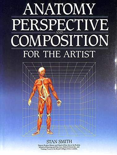 Anatomy, Perspective and Composition for the Artist (A QED book)