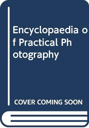 The Encyclopaedia of Practical Photography