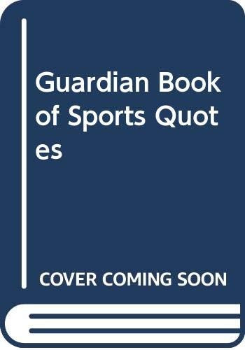 "Guardian" Book of Sports Quotes