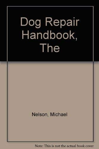 The Dog Repair Handbook