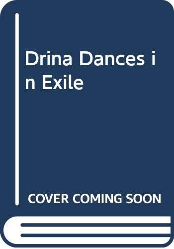 Drina Dances in Exile