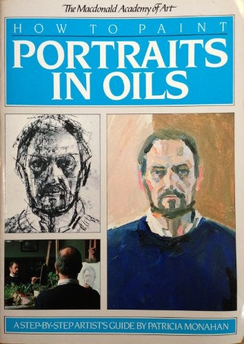How to Paint Portraits in Oils