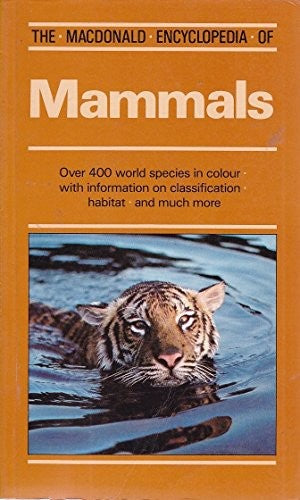 The Macdonald Encyclopaedia of Mammals