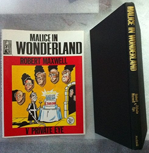 Malice in wonderland : Robert Maxwell v. Private Eye