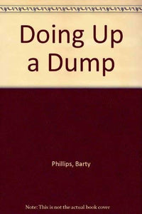 Doing Up a Dump 