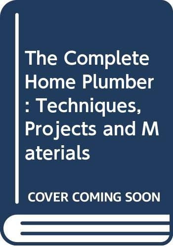 The Complete Home Plumber