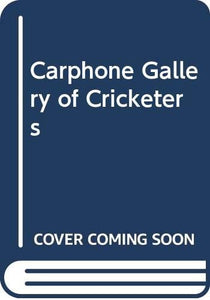 Carphone Gallery of Cricketers 