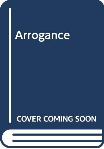 Arrogance