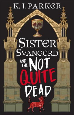 Sister Svangerd and the Not Quite Dead