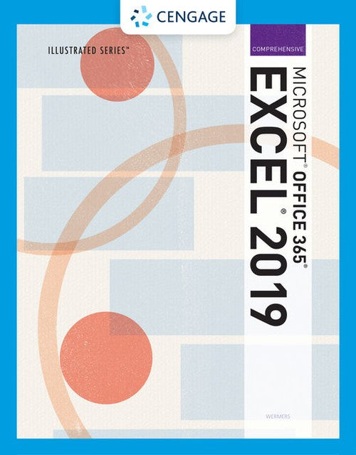 Illustrated MicrosoftÂ® Office 365Â® & ExcelÂ® 2019 Comprehensive