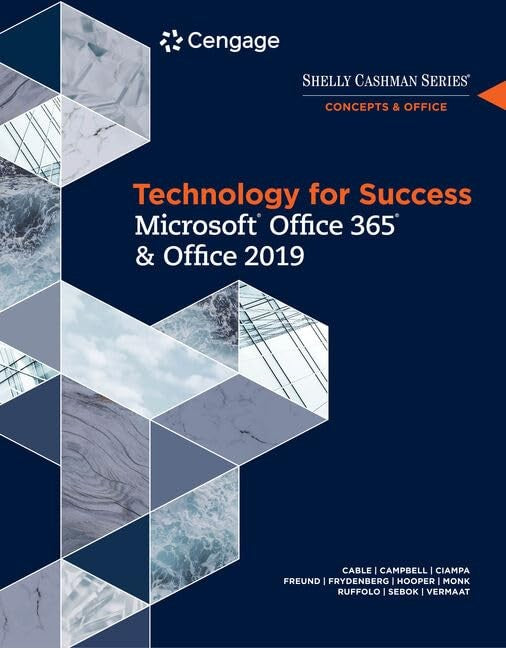 Technology for Success and Shelly Cashman Series MicrosoftÂ®Office 365 & Office 2019