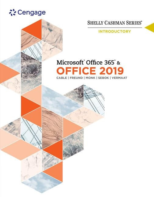 Shelly Cashman Series MicrosoftÂ®Office 365 & Office 2019 Introductory