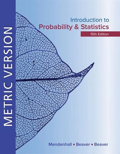 Introduction to Probability and Statistics Metric Edition 