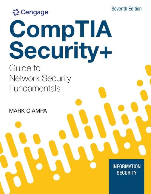 CompTIA Security+ Guide to Network Security Fundamentals, 7th Edition