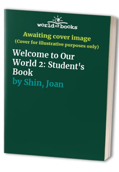 Welcome to Our World 2: Student's Book
