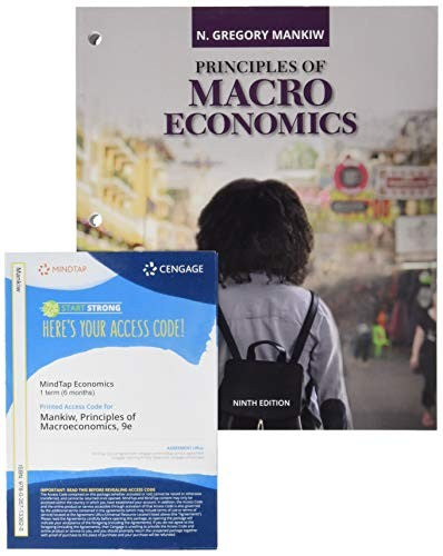 Bundle: Principles of Macroeconomics, Loose-Leaf Version, 9th + Mindtap, 1 Term Printed Access Card