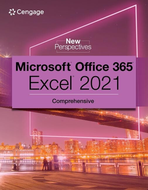 New Perspectives Collection, MicrosoftÂ® 365Â® & ExcelÂ® 2021 Comprehensive