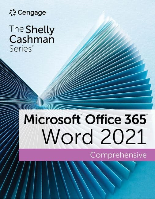 The Shelly Cashman SeriesÂ® MicrosoftÂ® Office 365Â® & WordÂ® 2021 Comprehensive