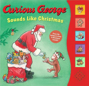 Curious George Sounds Like Christmas Sound Book 