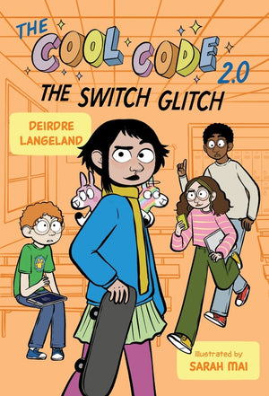 The Cool Code 2.0: The Switch Glitch: A Graphic Novel
