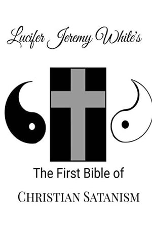 The First Bible of Christian Satanism