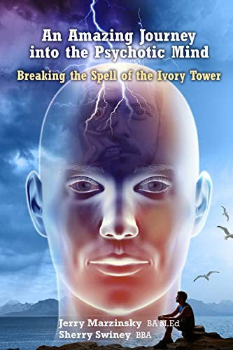 AN AMAZING JOURNEY INTO THE PSYCHOTIC MIND -  BREAKING THE SPELL OF THE IVORY TOWER