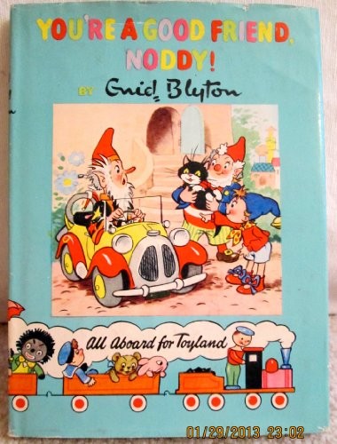 You're a good friend, Noddy!