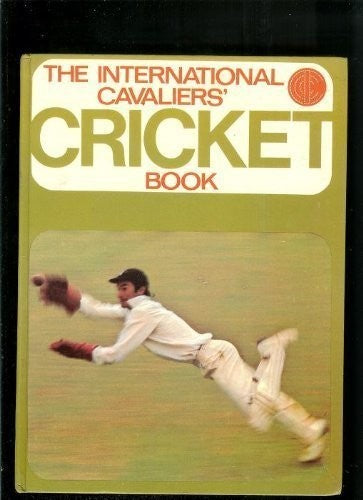 The International Cavaliers' cricket book;