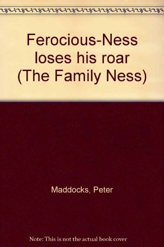 Ferocious-Ness loses his roar (The Family Ness)