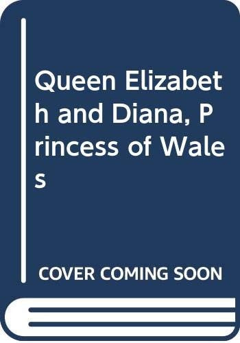 Queen Elizabeth and Diana, Princess of Wales
