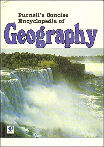 Purnell's Concise Encyclopaedia of Geography