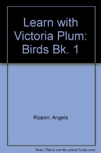 Learn with Victoria Plum: Birds Bk. 1