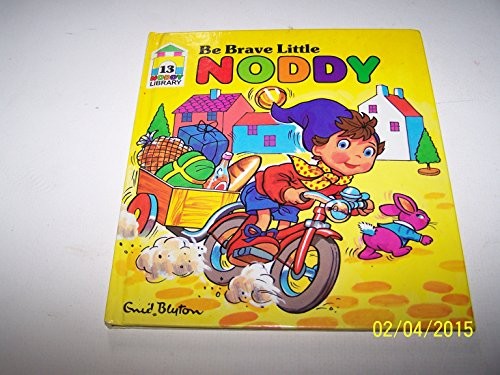 Be Brave, Little Noddy! (New Noddy Library)