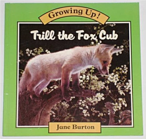 Growing up 07 Trill Fox Cub Pb