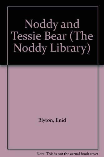 Noddy and Tessie Bear