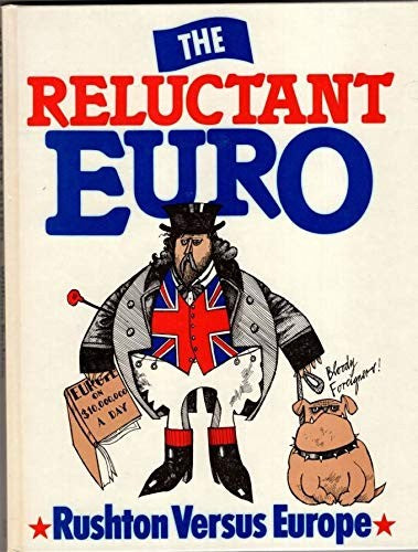 Reluctant Euro