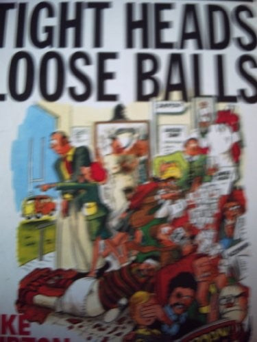 Tight Heads - Loose Balls