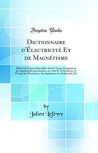 Dictionnaire d'Electricite Et de Magnetisme