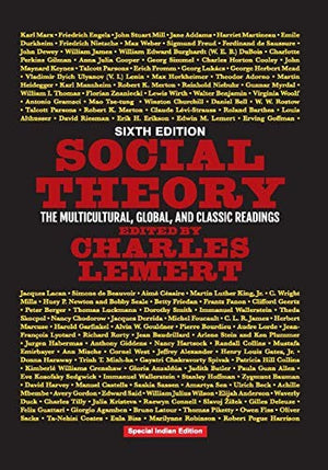 Social Theory: The Multicultural, Global, And Classic Readings, 6Th Edition