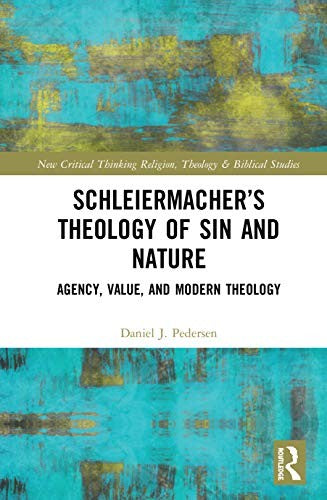 Schleiermachers Theology of Sin and Nature