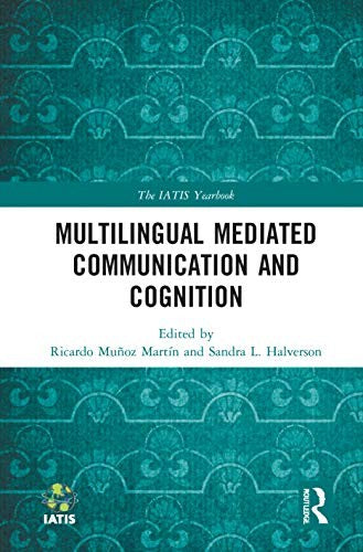Multilingual Mediated Communication and Cognition