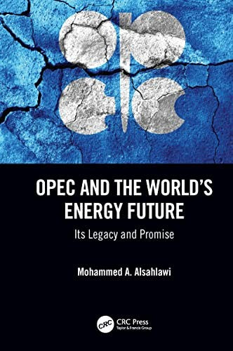 OPEC and the Worlds Energy Future