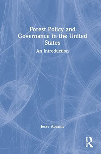 Forest Policy and Governance in the United States