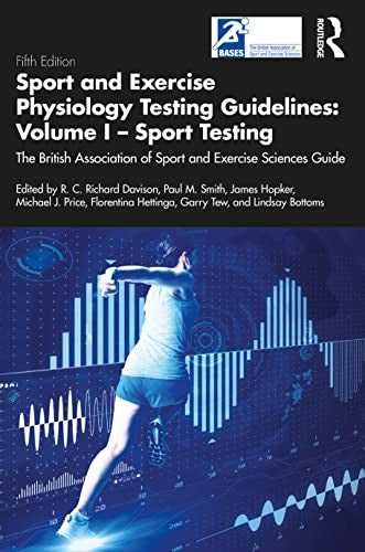 Sport and Exercise Physiology Testing Guidelines: Volume I - Sport Testing