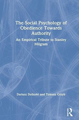 The Social Psychology of Obedience Towards Authority