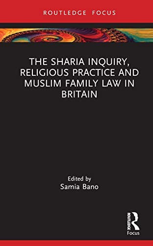 The Sharia Inquiry, Religious Practice and Muslim Family Law in Britain