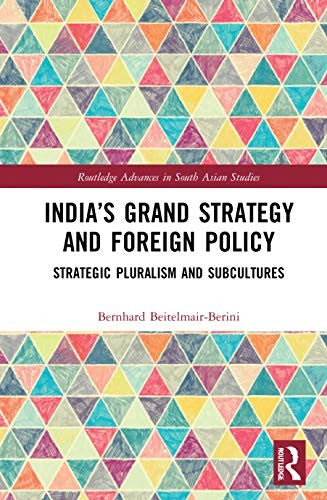 Indias Grand Strategy and Foreign Policy