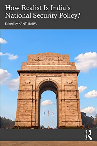 How Realist Is Indias National Security Policy?